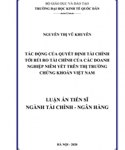 LA02.282_Tác động của quyết định tài chính tới rủi ro tài chính của các doanh nghiệp niêm yết trên thị trường chứng khoán Việt Nam