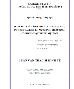 ThS02.176_Hoàn thiện và nâng cao chất lượng dịch vụ Internet Banking tại Ngân hàng thương mại cổ phần Ngoại thương Việt Nam