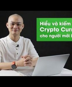 CK04_Khóa học Hiểu và kiếm tiền từ Crypto currency – Văn Thượng Hỉ