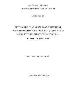 Một Số Giải Pháp Nhằm Hoàn Thiện Hoạt Động Marketing Cho Sản Phẩm Qled Tivi Tại Công Ty TNHH Điện Tử Samsung Vina Giai Đoạn 2020 – 2023