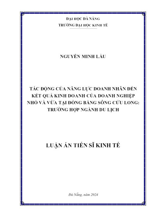 Tác Động Của Năng Lực Doanh Nhân Đến Kết Quả Kinh Doanh Của Doanh Nghiệp Nhỏ Và Vừa Tại Đồng Bằng Sông Cửu Long: Trường Hợp Ngành Du Lịch