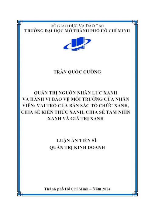 Quản Trị Nguồn Nhân Lực Xanh Và Hành Vi Bảo Vệ Môi Trường Của Nhân Viên: Vai Trò Của Bản Sắc Tổ Chức Xanh, Chia Sẻ Kiến Thức Xanh, Chia Sẻ Tầm Nhìn Xanh Và Giá Trị Xanh