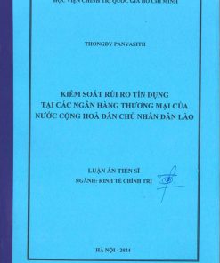 Kiểm Soát Rủi Ro Tín Dụng Tại Các Ngân Hàng Thƣơng Mại Của Nƣớc Cộng Hoà Dân Chủ Nhân Dân Lào