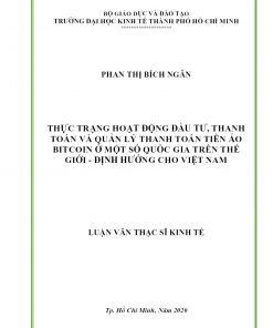 Thực Trạng Hoạt Động Đầu Tư, Thanh Toán Và Quản Lý Thanh Toán Tiền Ảo Bitcoin Ở Một Số Quốc Gia Trên Thế Giới - Định Hướng Cho Việt Nam