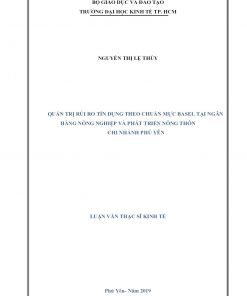 Quản Trị Rủi Ro Tín Dụng Theo Chuẩn Mực Basel Tại Ngân Hàng Nông Nghiệp Và Phát Triển Nông Thôn Chi Nhánh Phú Yên