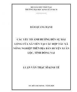 Các Yếu Tố Ảnh Hưởng Đến Sự Hài Lòng Của Xã Viên Tại Các Hợp Tác Xã Nông Nghiệp Trên Địa Bàn Huyện Xuân Lộc, Tỉnh Đồng Nai