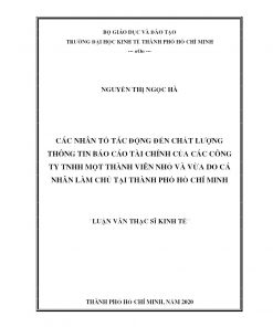 Các Nhân Tố Tác Động Đến Chất Lượng Thông Tin Báo Cáo Tài Chính Của Các Công Ty Tnhh Một Thành Viên Nhỏ Và Vừa Do Cá Nhân Làm Chủ Tại Thành Phố Hồ Chí Minh