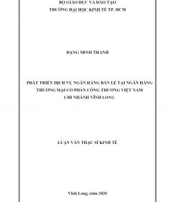 Phát Triển Dịch Vụ Ngân Hàng Bán Lẻ Tại Ngân Hàng Thương Mại Cổ Phần Công Thương Việt Nam Chi Nhánh Vĩnh Long