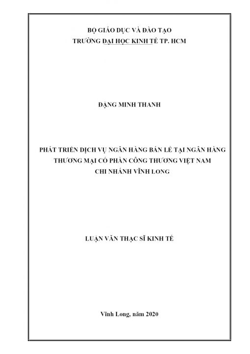 Phát Triển Dịch Vụ Ngân Hàng Bán Lẻ Tại Ngân Hàng Thương Mại Cổ Phần Công Thương Việt Nam Chi Nhánh Vĩnh Long