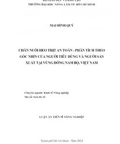 Chăn Nuôi Heo Thịt An Toàn - Phân Tích Theo Góc Nhìn Của Người Tiêu Dùng Và Người Sản Xuất Tại Vùng Đông Nam Bộ, Việt Nam