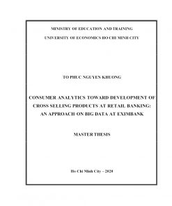 Consumer Analytics Toward Development Of Cross Selling Products At Retail Banking: An Approach On Big Data At Eximbank