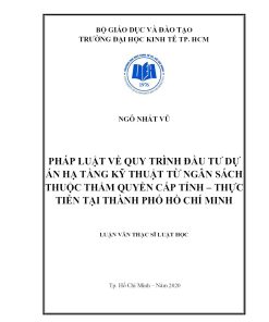 Pháp Luật Về Quy Trình Đầu Tư Dự Án Hạ Tầng Kỹ Thuật Từ Ngân Sách Thuộc Thẩm Quyền Cấp Tỉnh – Thực Tiễn Tại Thành Phố Hồ Chí Minh