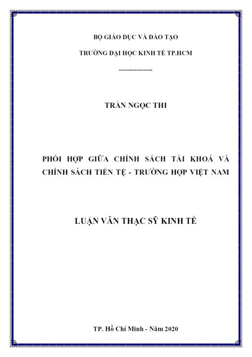 Phối Hợp Giữa Chính Sách Tài Khoá Và Chính Sách Tiền Tệ - Trường Hợp Việt Nam