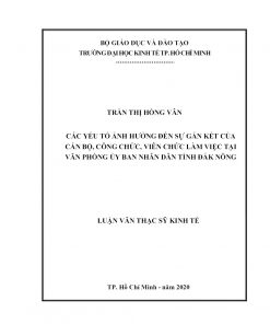 Các Yếu Tố Ảnh Hưởng Đến Sự Gắn Kết Của Cán Bộ, Công Chức, Viên Chức Làm Việc Tại Văn Phòng Ủy Ban Nhân Dân Tỉnh Đắk Nông