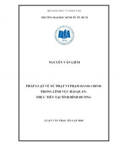 Pháp Luật Về Xử Phạt Vi Phạm Hành Chính Trong Lĩnh Vực Hải Quan - Thực Tiễn Tại Tỉnh Bình Dương