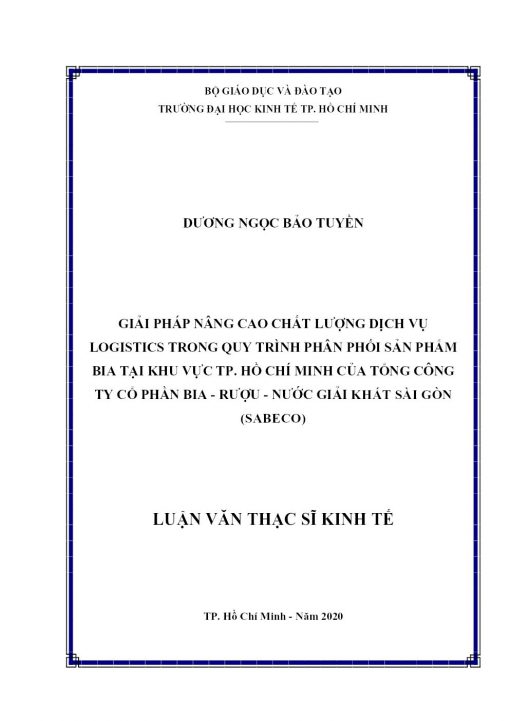 Giải Pháp Nâng Cao Chất Lượng Dịch Vụ Logistics Trong Quy Trình Phân Phối Sản Phẩm Bia Tại Khu Vực Tp. Hồ Chí Minh Của Tổng Công Ty Cổ Phần Bia - Rượu - Nước Giải Khát Sài Gòn (Sabeco)