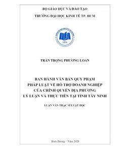 Ban Hành Văn Bản Quy Phạm Pháp Luật Về Hỗ Trợ Doanh Nghiệp Của Chính Quyền Địa Phương - Lý Luận Và Thực Tiễn Tại Tỉnh Tây Ninh