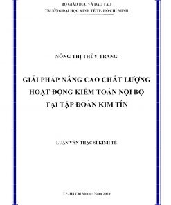 Giải Pháp Nâng Cao Chất Lượng Hoạt Động Kiểm Toán Nội Bộ Tại Tập Đoàn Kim Tín