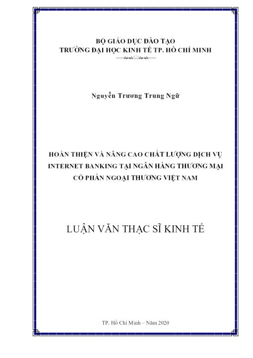 Hoàn Thiện Và Nâng Cao Chất Lượng Dịch Vụ Internet Banking Tại Ngân Hàng Thương Mại Cổ Phần Ngoại Thương Việt Nam