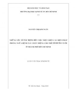 Những Yếu Tố Tác Động Đến Việc Thực Hiện Các Biện Pháp Phòng Ngừa Bệnh Tay Chân Miệng Cho Trẻ Em Dưới 5 Tuổi Ở Thành Phố Hồ Chí Minh