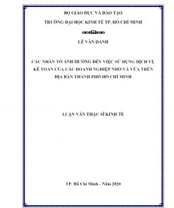 Các Nhân Tố Ảnh Hưởng Đến Việc Sử Dụng Dịch Vụ Kế Toán Của Các Doanh Nghiệp Nhỏ Và Vừa Trên Địa Bàn Thành Phố Hồ Chí Minh