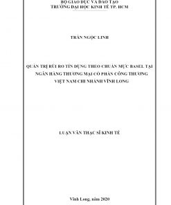 Quản Trị Rủi Ro Tín Dụng Theo Chuẩn Mực Basel Tại Ngân Hàng Tmcp Công Thương Việt Nam Chi Nhánh Vĩnh Long