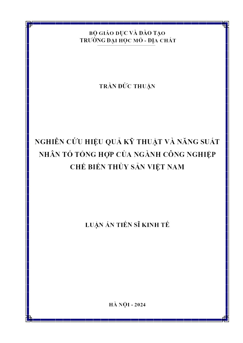Nghiên Cứu Hiệu Quả Kỹ Thuật Và Năng Suất Nhân Tố Tổng Hợp Của Ngành Công Nghiệp Chế Biến Thủy Sản Việt Nam