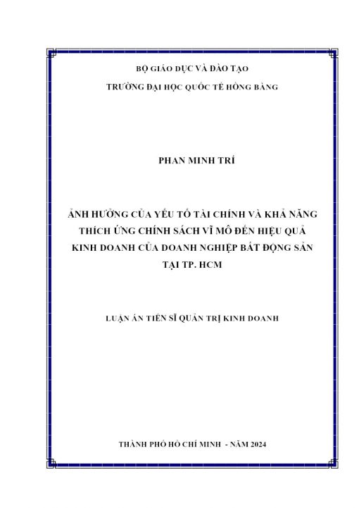 Ảnh Hưởng Của Yếu Tố Tài Chính Và Khả Năng Thích Ứng Chính Sách Vĩ Mô Đến Hiệu Quả Kinh Doanh Của Doanh Nghiệp Bất Động Sản Tại Tp. Hcm