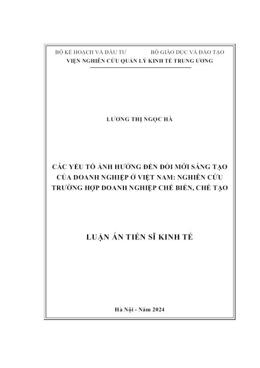Các Yếu Tố Ảnh Hưởng Đến Đổi Mới Sáng Tạo Của Doanh Nghiệp Ở Việt Nam: Nghiên Cứu Trường Hợp Doanh Nghiệp Chế Biến, Chế Tạo