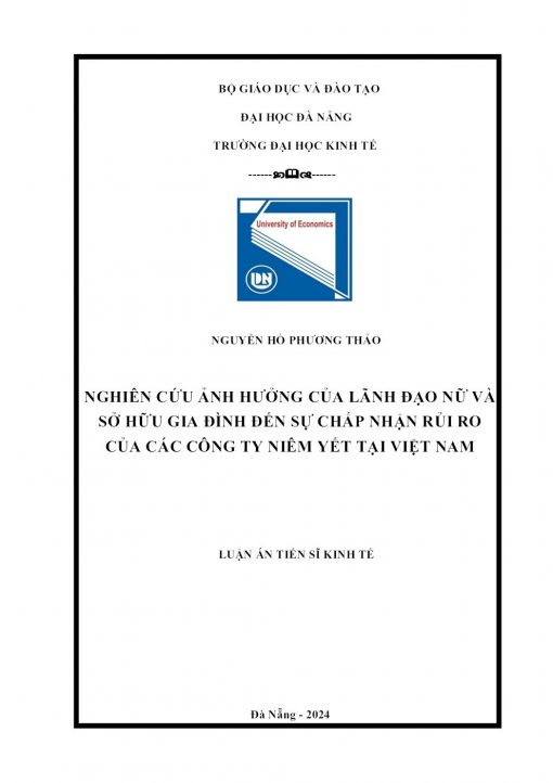 Nghiên Cứu Ảnh Hưởng Của Lãnh Đạo Nữ Và Sở Hữu Gia Đình Đến Sự Chấp Nhận Rủi Ro Của Các Công Ty Niêm Yết Tại Việt Nam