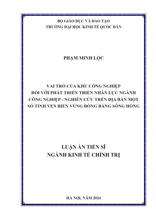 Vai Trò Của Khu Công Nghiệp Đối Với Phát Triển Nhân Lực Ngành Công Nghiệp - Nghiên Cứu Trên Địa Bàn Một Số Tỉnh Ven Biển Vùng Đồng Bằng Sông Hồng