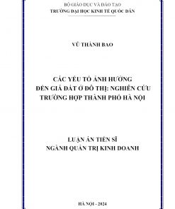 Các yếu tố ảnh hưởng đến giá đất ở đô thị: Nghiên cứu trường hợp Thành phố Hà Nội