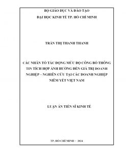 Các Nhân Tố Tác Động Mức Độ Công Bố Thông Tin Tích Hợp Ảnh Hưởng Đến Giá Trị Doanh Nghiệp – Nghiên Cứu Tại Các Doanh Nghiệp Niêm Yết Việt Nam