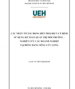 Các nhân tố tác động đến thái độ và ý định sử dụng kế toán quản trị môi trường – nghiên cứu các doanh nghiệp tại Đồng bằng sông Cửu Long