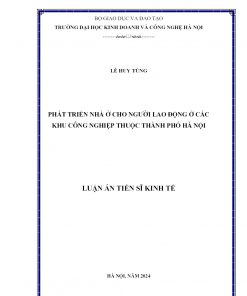 Phát Triển Nhà Ở Cho Người Lao Động Ở Các Khu Công Nghiệp Thuộc Thành Phố Hà Nội