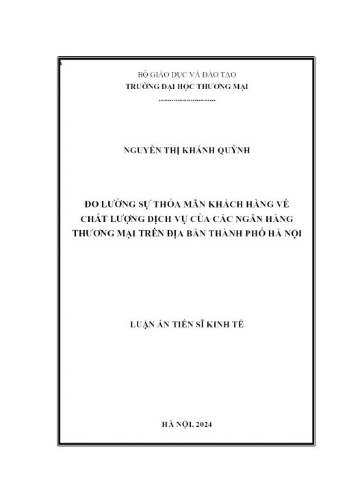 Đo Lường Sự Thỏa Mãn Khách Hàng Về Chất Lượng Dịch Vụ Của Các Ngân Hàng Thương Mại Trên Địa Bàn Thành Phố Hà Nội