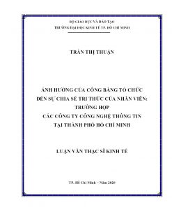 Ảnh Hưởng Của Công Bằng Tổ Chức Đến Sự Chia Sẻ Tri Thức Của Nhân Viên: Trường Hợp Các Công Ty Công Nghệ Thông Tin Tại Thành Phố Hồ Chí Minh