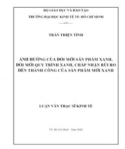 Ảnh hưởng của đổi mới sản phẩm xanh, đổi mới quy trình xanh, chấp nhận rủi ro đến thành công của sản phẩm mới xanh