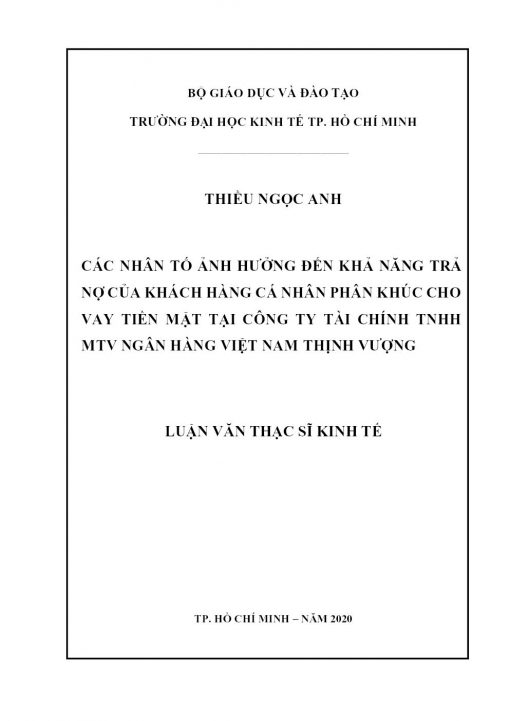 Các Nhân Tố Ảnh Hưởng Đến Khả Năng Trả Nợ Của Khách Hàng Cá Nhân Phân Khúc Cho Vay Tiền Mặt Tại Công Ty Tài Chính TNHH MTV Ngân Hàng Việt Nam Thịnh Vượng