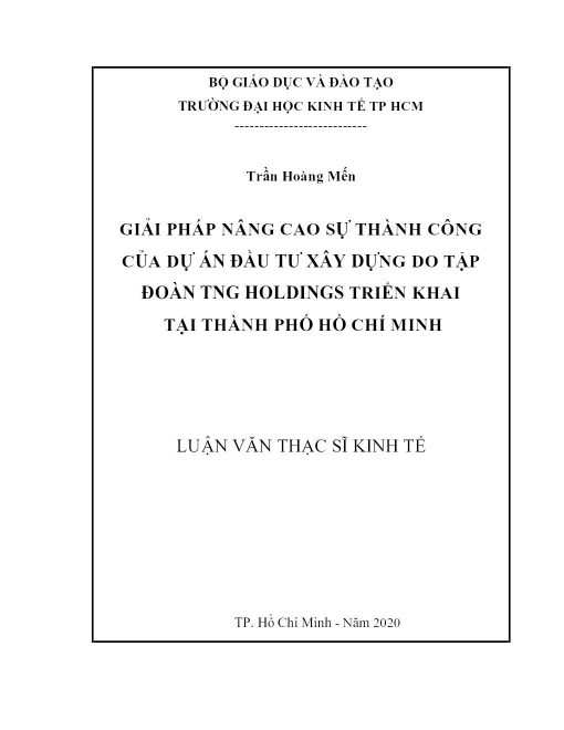 Giải Pháp Nâng Cao Sự Thành Công Của Dự Án Đầu Tư Xây Dựng Do Tập Đoàn TNG Holdings Triển Khai Tại Thành Phố Hồ Chí Minh