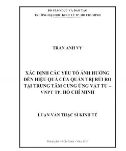 Xác Định Các Yếu Tố ảnh Hưởng Đến Hiệu Quả Của Quản Trị Rủi Ro Tại Trung Tâm Cung ứng Vật Tư – VnpT Tp.Hcm