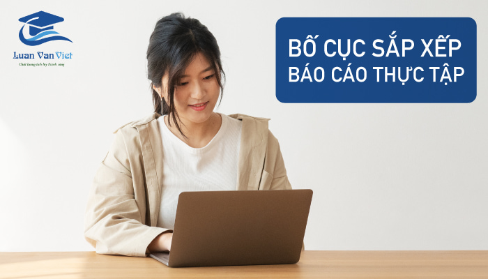 Bố cục bài báo cáo thực tập hoàn chỉnh