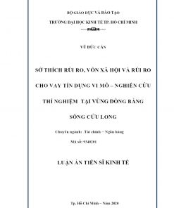 Sở Thích Rủi Ro, Vốn Xã Hội Và Rủi Ro Cho Vay Tín Dụng Vi Mô – Nghiên Cứu Thí Nghiệm Tại Vùng Đồng Bằng Sông Cửu Long