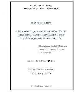 Nâng Cao Hiệu Quả Cho Vay Tiêu Dùng Đối Với Khách Hàng Cá Nhân Tại Ngân Hàng Tmcp Á Châu Chi Nhánh Trần Khai Nguyên