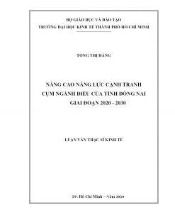 Nâng Cao Năng Lực Cạnh Tranh Cụm Ngành Điều Của Tỉnh Đồng Nai Giai Đoạn 2020 - 2030