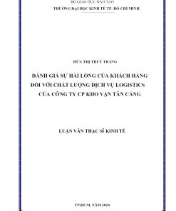 Đánh Giá Sự Hài Lòng Của Khách Hàng Đối Với Chất Lượng Dịch Vụ Logistics Của Công Ty Cp Kho Vận Tân Cảng