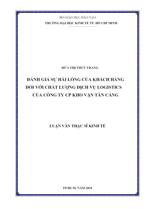 Đánh Giá Sự Hài Lòng Của Khách Hàng Đối Với Chất Lượng Dịch Vụ Logistics Của Công Ty Cp Kho Vận Tân Cảng