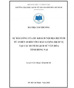 Sự Hài Lòng Của Du Khách Nội Địa Độ Tuổi Từ 15 Đến 18 Đối Với Chất Lƣợng Dịch Vụ Tại Các Di Tích Lịch Sử Văn Hóa Tỉnh Đồng Nai