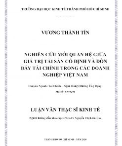 Nghiên Cứu Mối Quan Hệ Giữa Giá Trị Tài Sản Cố Định Và Đòn Bẩy Tài Chính Trong Các Doanh Nghiệp Việt Nam