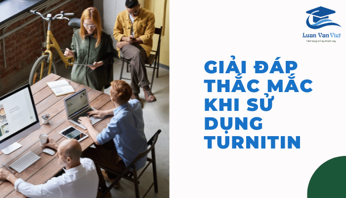 Giải đáp thắc mắc khi sử dụng Turnitin